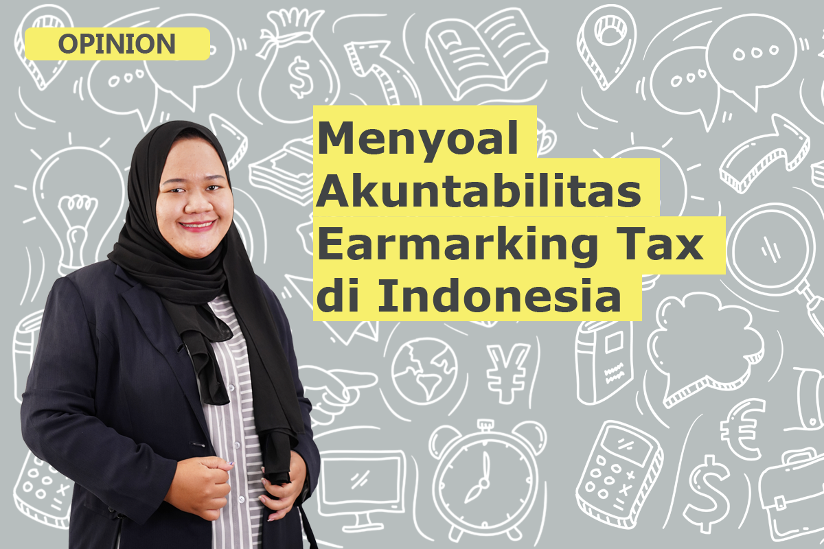 Menyoal Akuntabilitas Earmarking Tax di Indonesia
